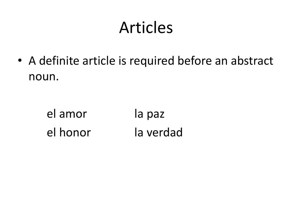 Articles A definite article is required before an abstract noun.