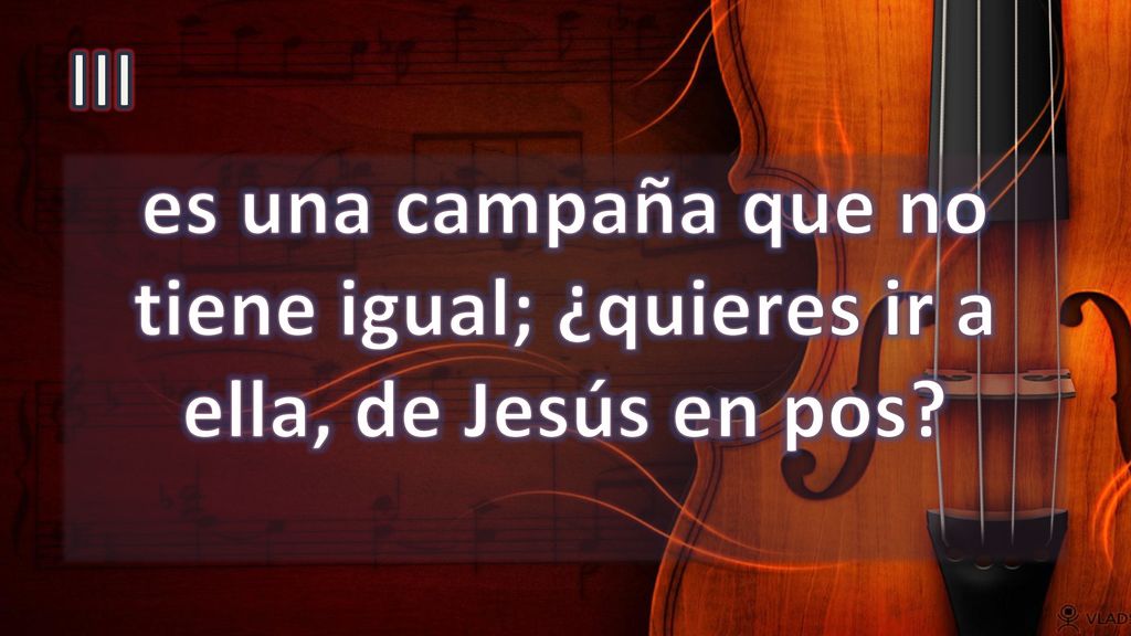 III es una campaña que no tiene igual; ¿quieres ir a ella, de Jesús en pos