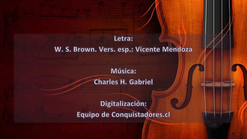 W. S. Brown. Vers. esp.: Vicente Mendoza Equipo de Conquistadores.cl