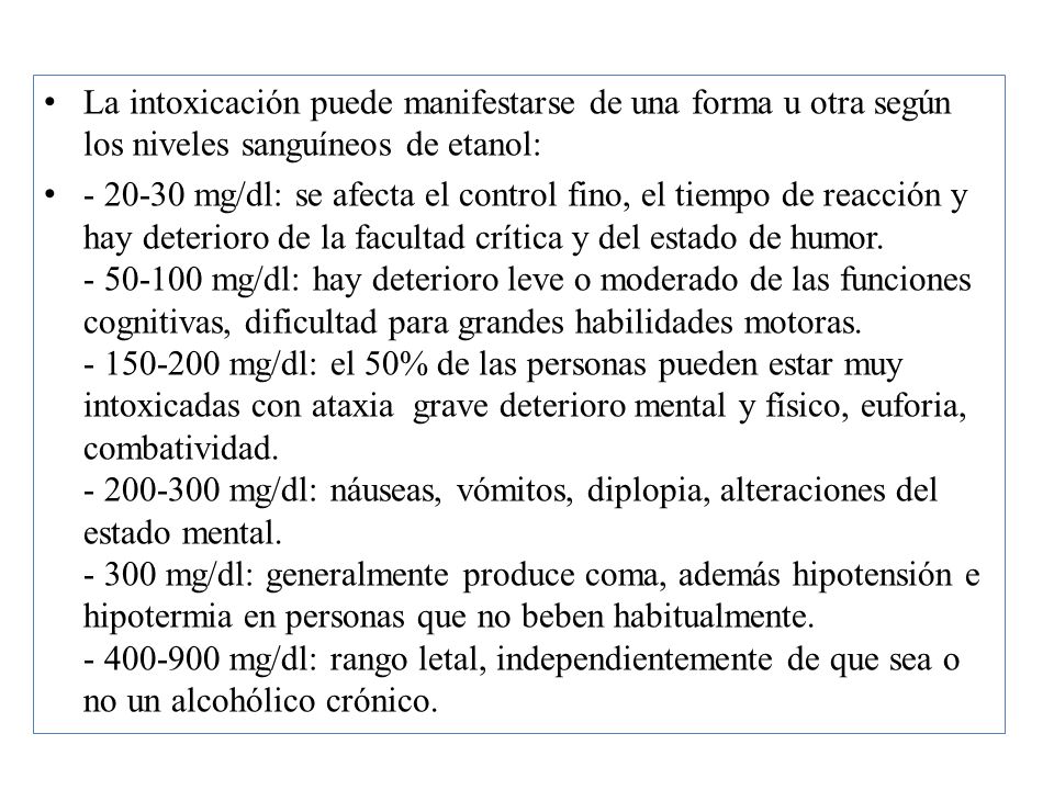 La intoxicación puede manifestarse de una forma u otra según los niveles sanguíneos de etanol: