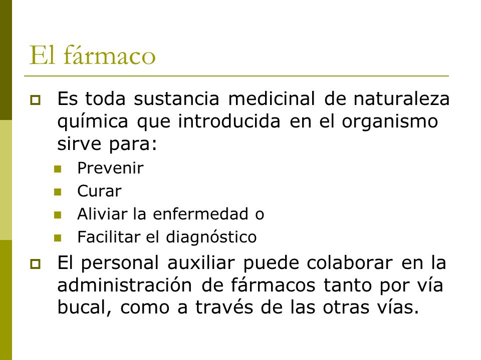El fármaco Es toda sustancia medicinal de naturaleza química que introducida en el organismo sirve para: