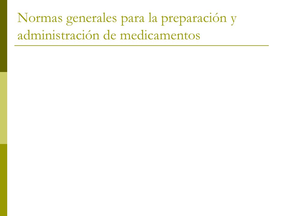 Normas generales para la preparación y administración de medicamentos