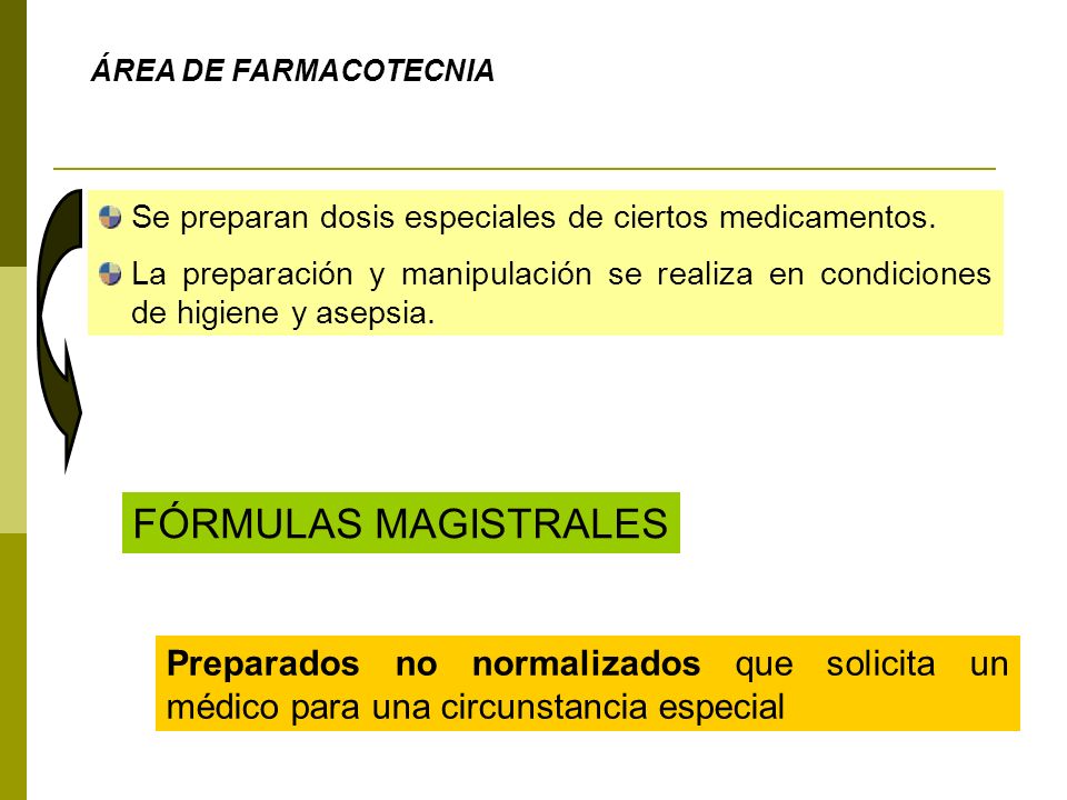 ÁREA DE FARMACOTECNIA Se preparan dosis especiales de ciertos medicamentos.