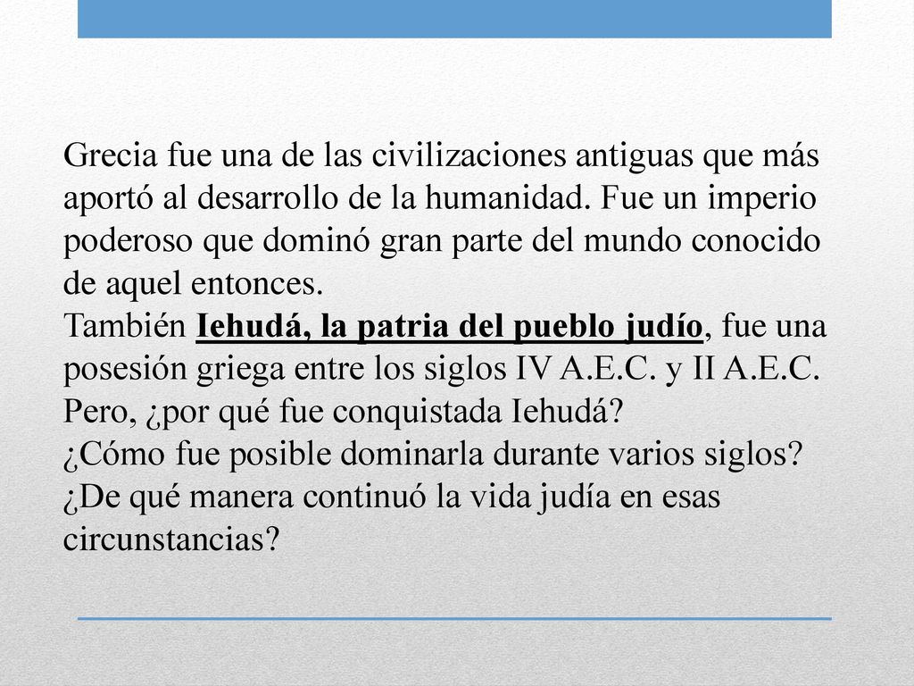 Grecia fue una de las civilizaciones antiguas que más aportó al desarrollo de la humanidad. Fue un imperio poderoso que dominó gran parte del mundo conocido de aquel entonces.