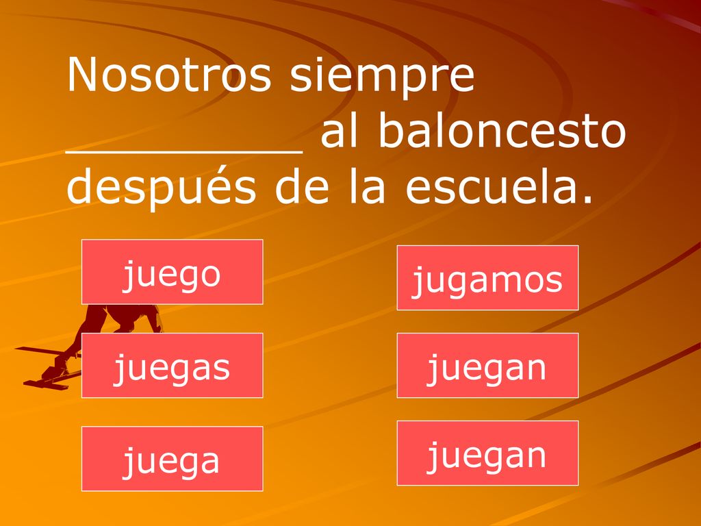 Nosotros siempre ________ al baloncesto después de la escuela.
