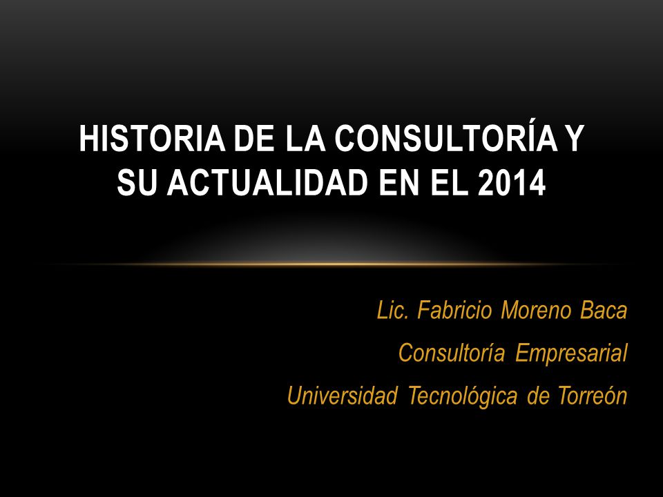 Historia de la Consultoría y su actualidad en el 2014