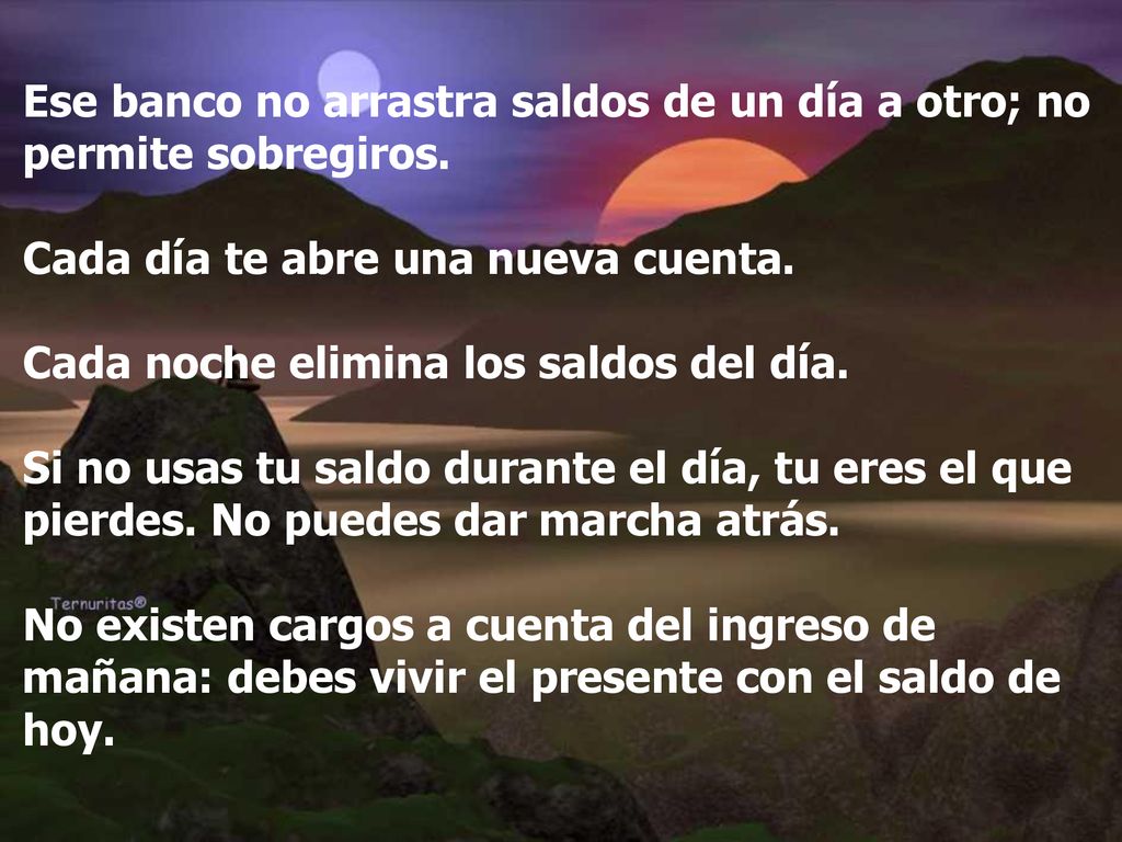Ese banco no arrastra saldos de un día a otro; no