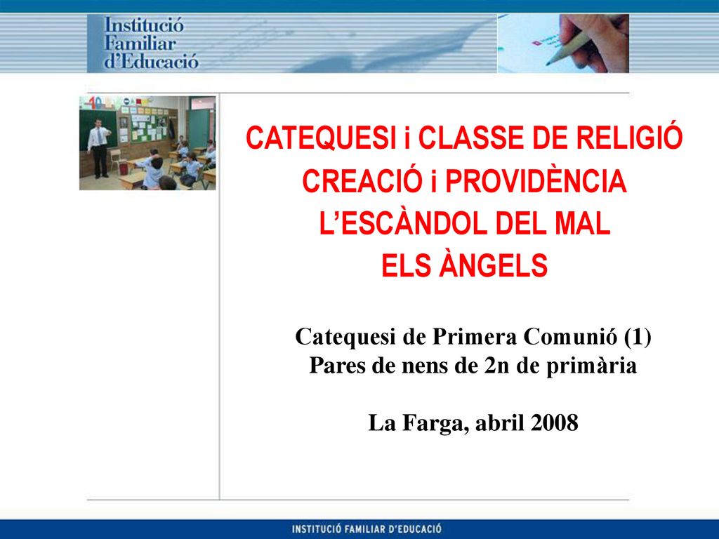CATEQUESI i CLASSE DE RELIGIÓ CREACIÓ i PROVIDÈNCIA L’ESCÀNDOL DEL MAL
