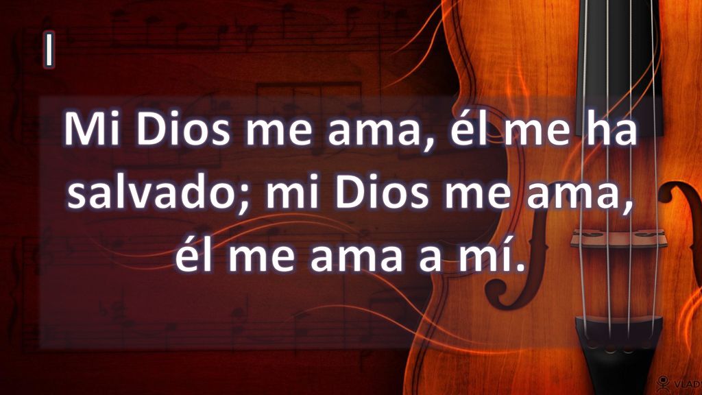 Mi Dios me ama, él me ha salvado; mi Dios me ama, él me ama a mí.
