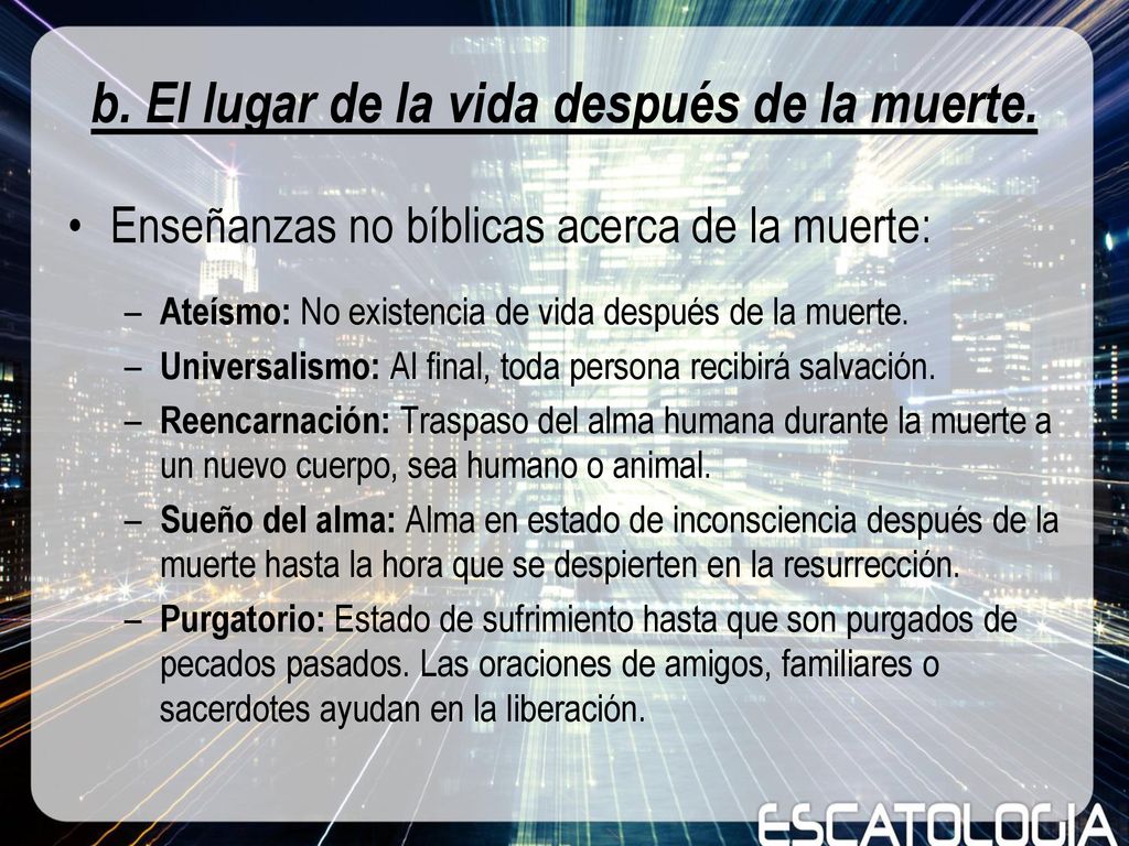 b. El lugar de la vida después de la muerte.
