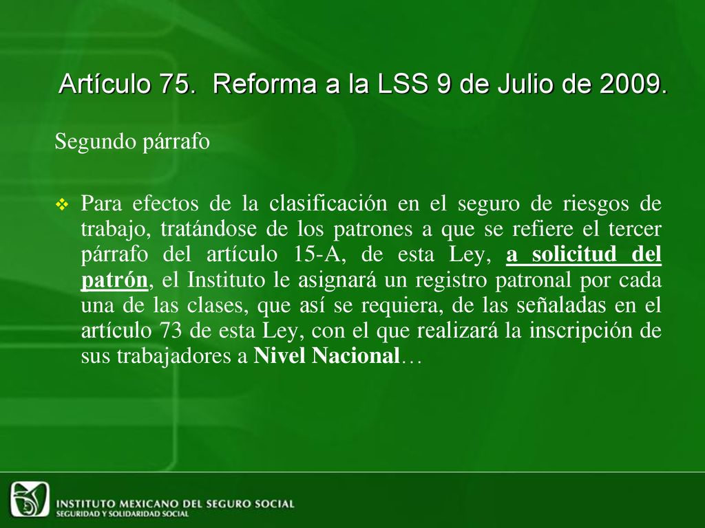 Artículo 75. Reforma a la LSS 9 de Julio de 2009.