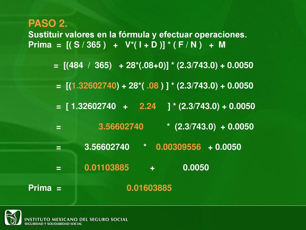 PASO 2. Sustituir valores en la fórmula y efectuar operaciones.