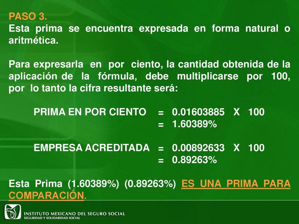 Esta prima se encuentra expresada en forma natural o aritmética.