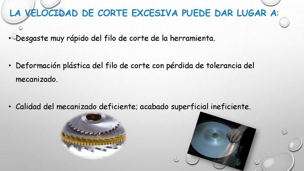 LA VELOCIDAD DE CORTE EXCESIVA PUEDE DAR LUGAR A: