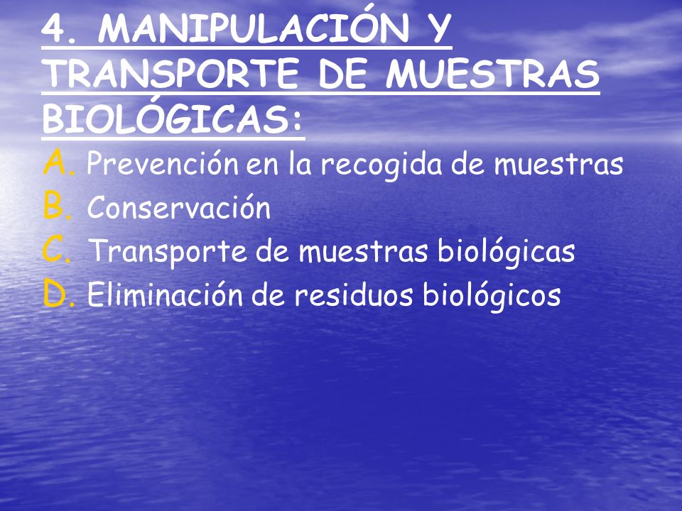 4. MANIPULACIÓN Y TRANSPORTE DE MUESTRAS BIOLÓGICAS: