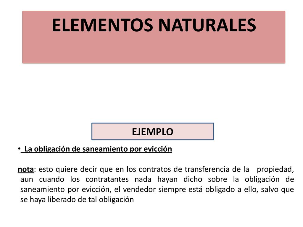 ELEMENTOS NATURALES EJEMPLO La obligación de saneamiento por evicción
