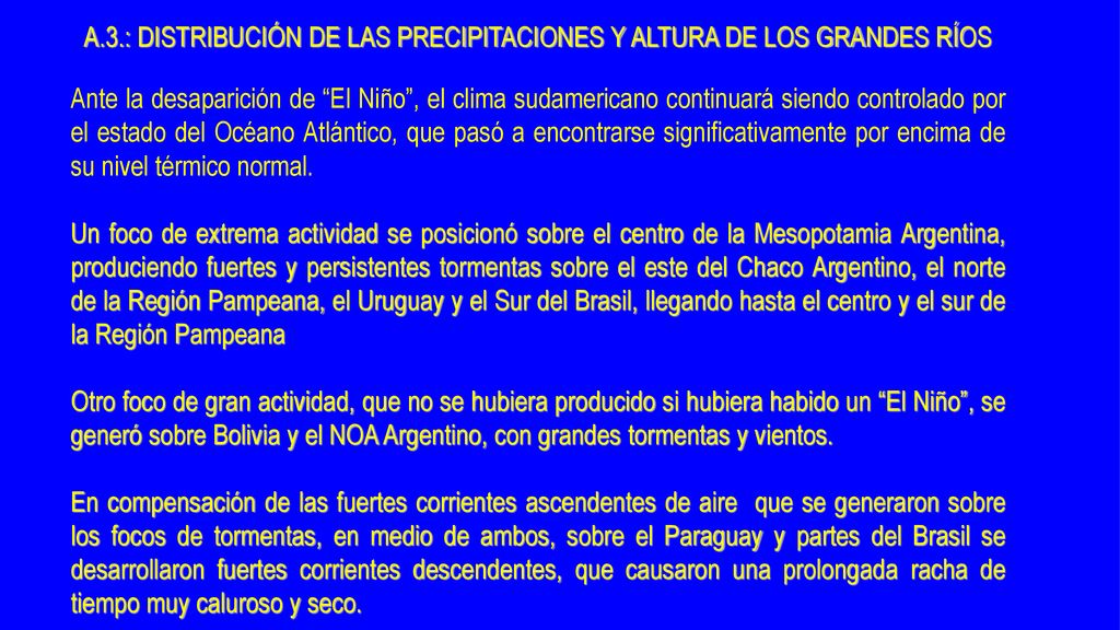 A.3.: DISTRIBUCIÓN DE LAS PRECIPITACIONES Y ALTURA DE LOS GRANDES RÍOS