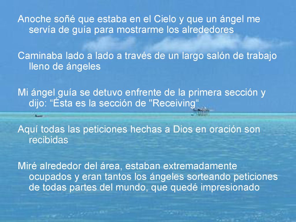 Anoche soñé que estaba en el Cielo y que un ángel me servía de guía para mostrarme los alrededores