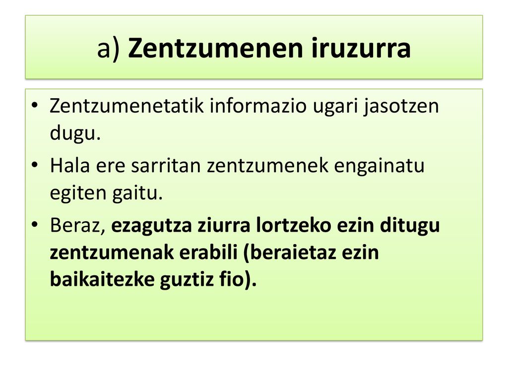 a) Zentzumenen iruzurra