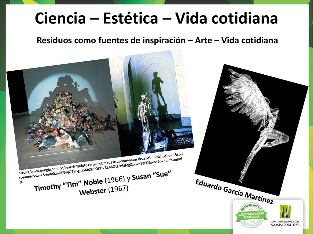 Residuos como fuentes de inspiración – Arte – Vida cotidiana