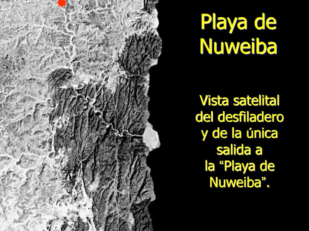 Playa de Nuweiba Vista satelital del desfiladero y de la única salida a la Playa de Nuweiba .