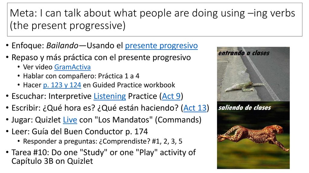 Meta: I can talk about what people are doing using –ing verbs (the present progressive)