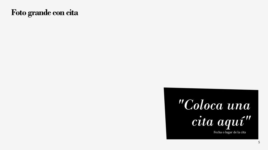 Foto grande con cita Coloca una cita aquí Fecha o lugar de la cita