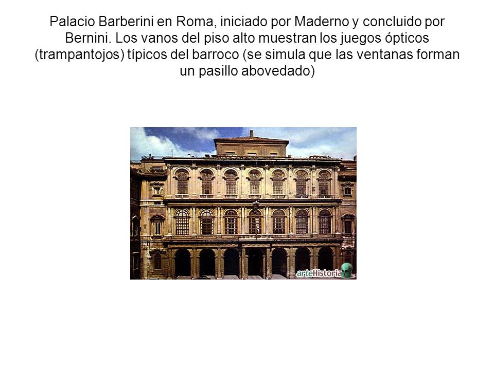 Palacio Barberini en Roma, iniciado por Maderno y concluido por Bernini.