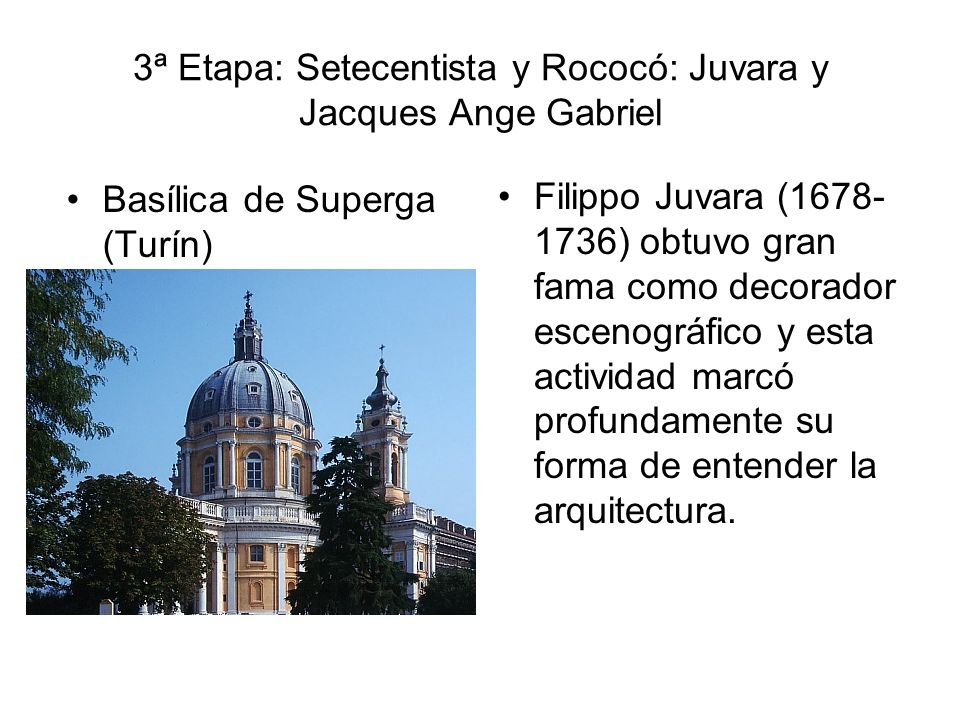 3ª Etapa: Setecentista y Rococó: Juvara y Jacques Ange Gabriel