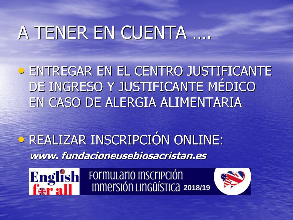 A TENER EN CUENTA …. ENTREGAR EN EL CENTRO JUSTIFICANTE DE INGRESO Y JUSTIFICANTE MÉDICO EN CASO DE ALERGIA ALIMENTARIA.