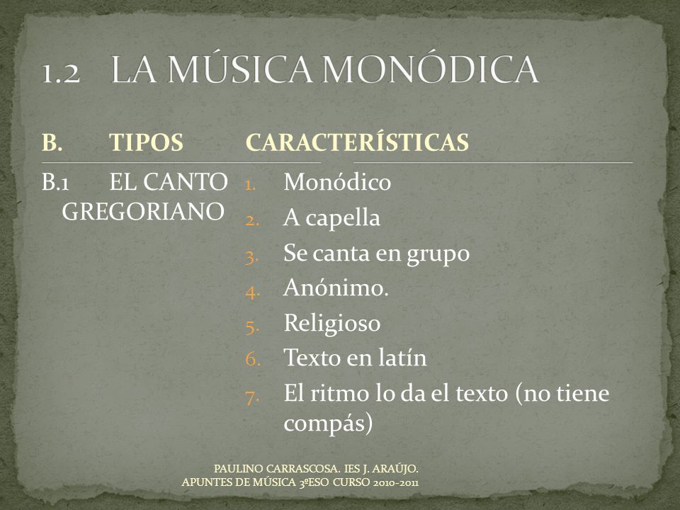 1.2 LA MÚSICA MONÓDICA B. TIPOS CARACTERÍSTICAS