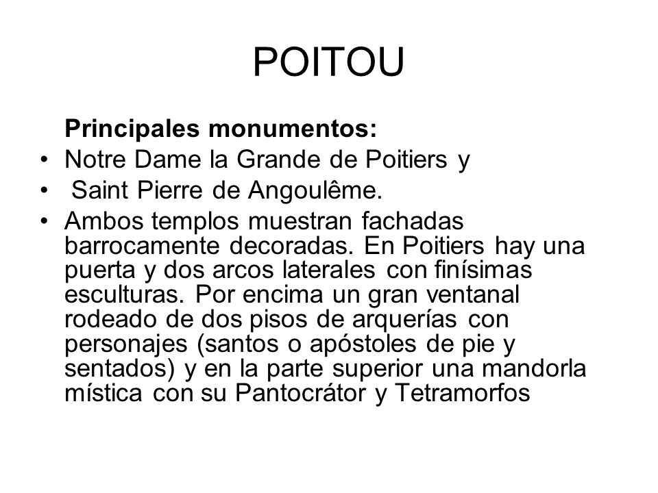 POITOU Principales monumentos: Notre Dame la Grande de Poitiers y