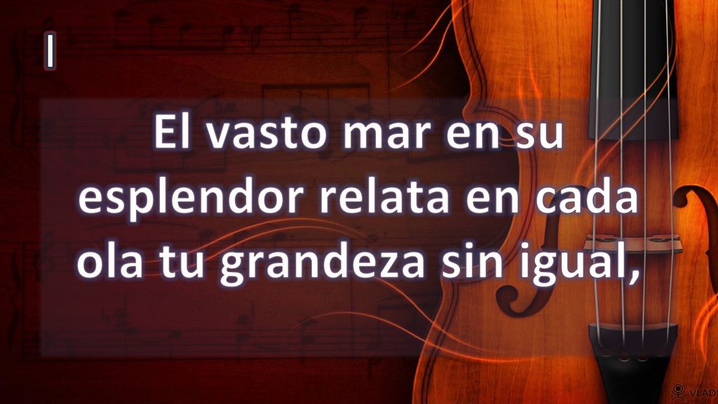 El vasto mar en su esplendor relata en cada ola tu grandeza sin igual,