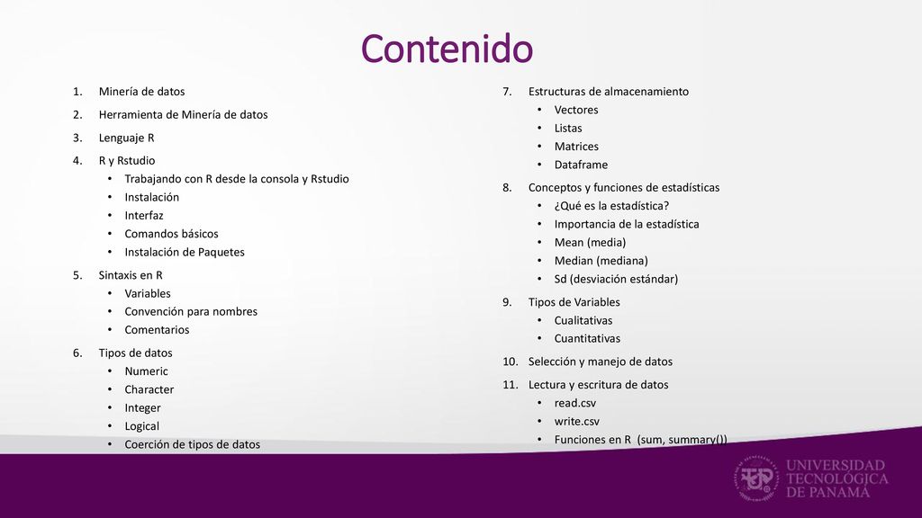 Contenido Minería de datos Herramienta de Minería de datos Lenguaje R