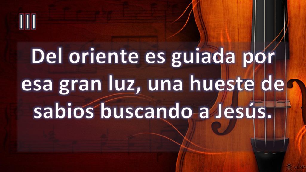 III Del oriente es guiada por esa gran luz, una hueste de sabios buscando a Jesús.