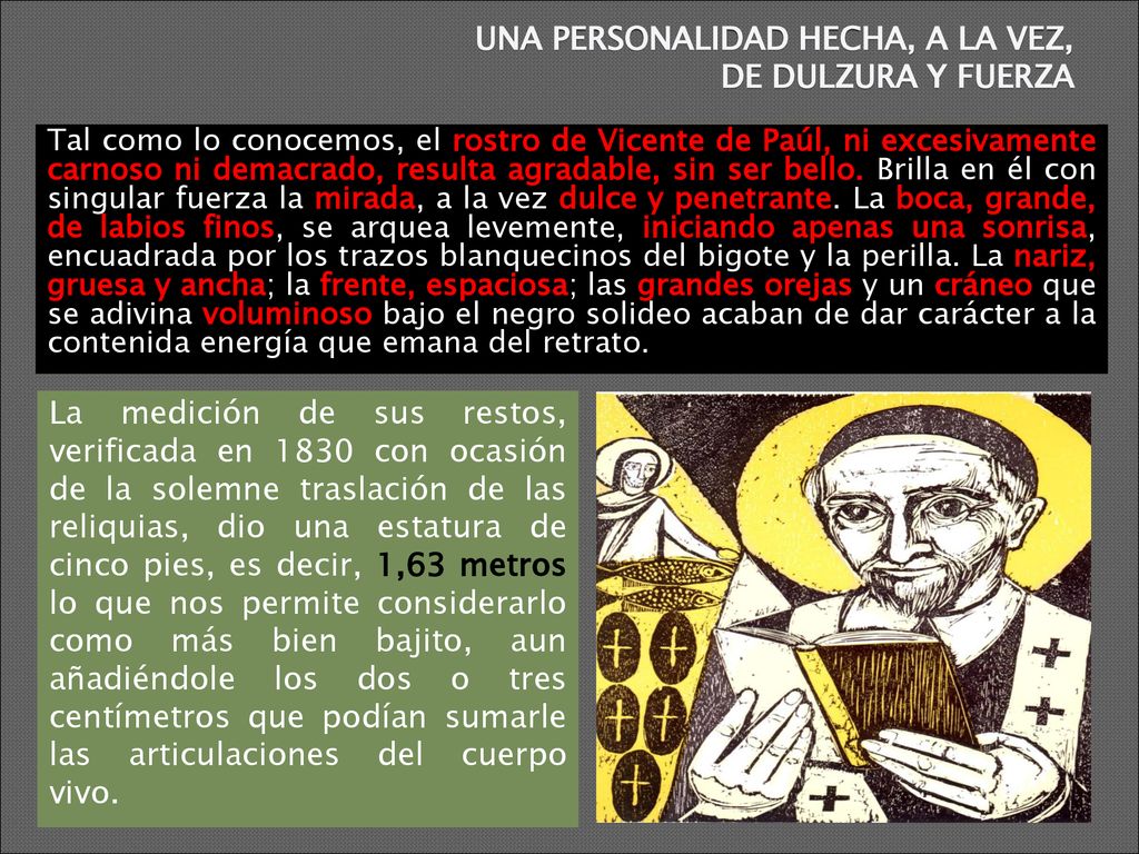 UNA PERSONALIDAD HECHA, A LA VEZ, DE DULZURA Y FUERZA