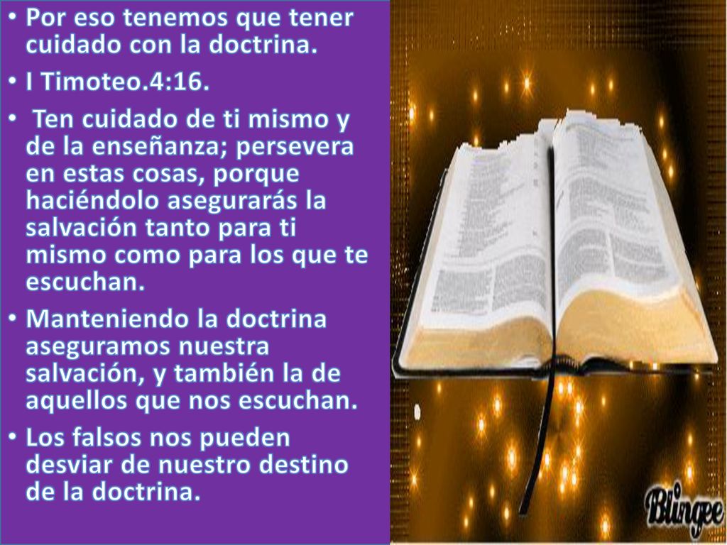 Por eso tenemos que tener cuidado con la doctrina.