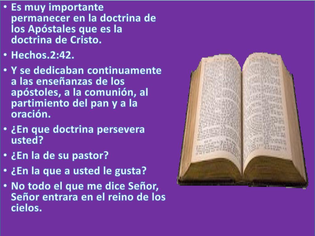 Es muy importante permanecer en la doctrina de los Apóstales que es la doctrina de Cristo.