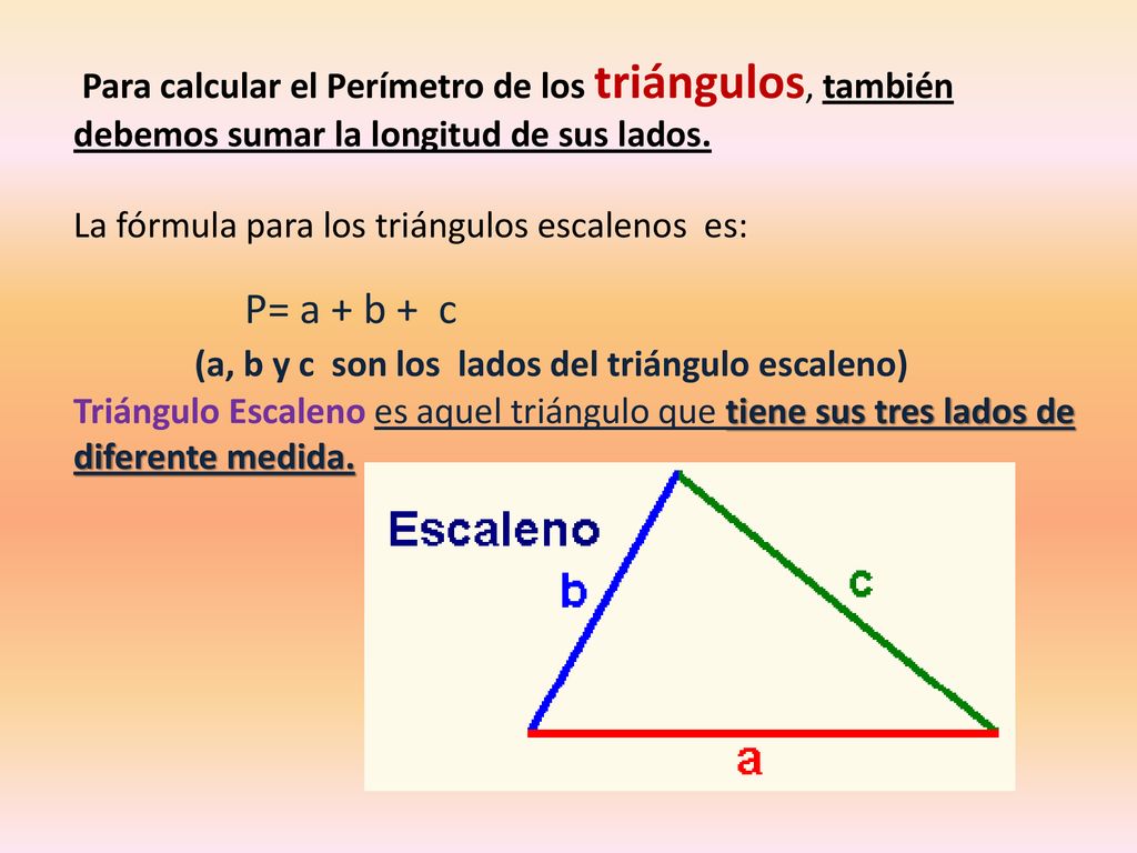 (a, b y c son los lados del triángulo escaleno)