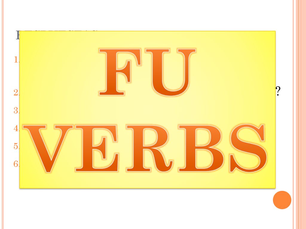 FU VERBS Nosotros fuimos al banco para cobrar el cheque.