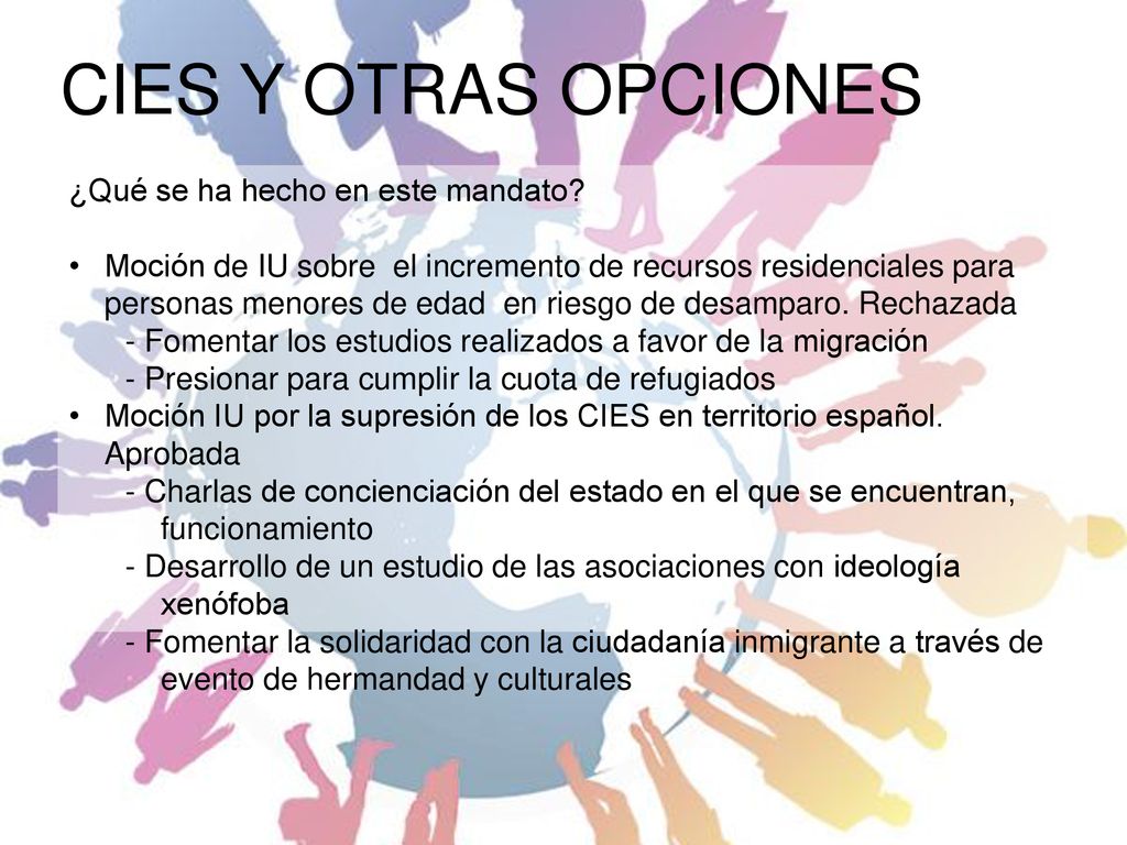 CIES Y OTRAS OPCIONES ¿Qué se ha hecho en este mandato
