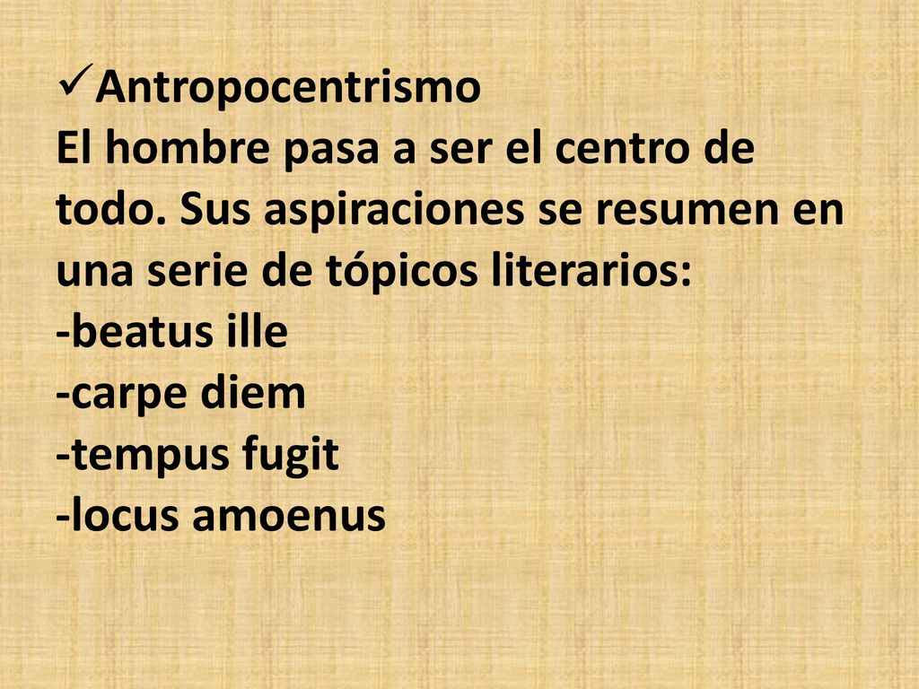 Antropocentrismo El hombre pasa a ser el centro de todo