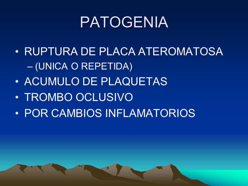 PATOGENIA RUPTURA DE PLACA ATEROMATOSA ACUMULO DE PLAQUETAS