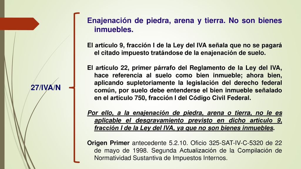 Enajenación de piedra, arena y tierra. No son bienes inmuebles.