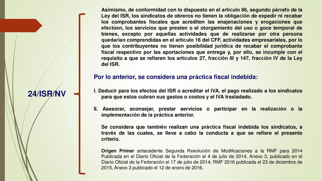 24/ISR/NV Por lo anterior, se considera una práctica fiscal indebida: