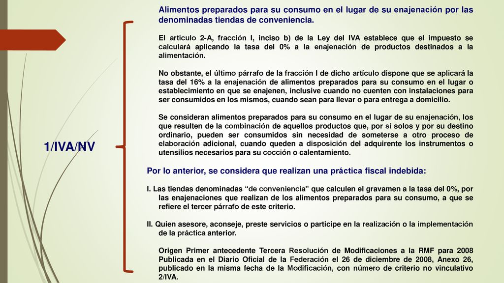 Alimentos preparados para su consumo en el lugar de su enajenación por las denominadas tiendas de conveniencia.