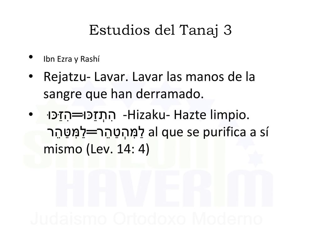 Rejatzu- Lavar. Lavar las manos de la sangre que han derramado.