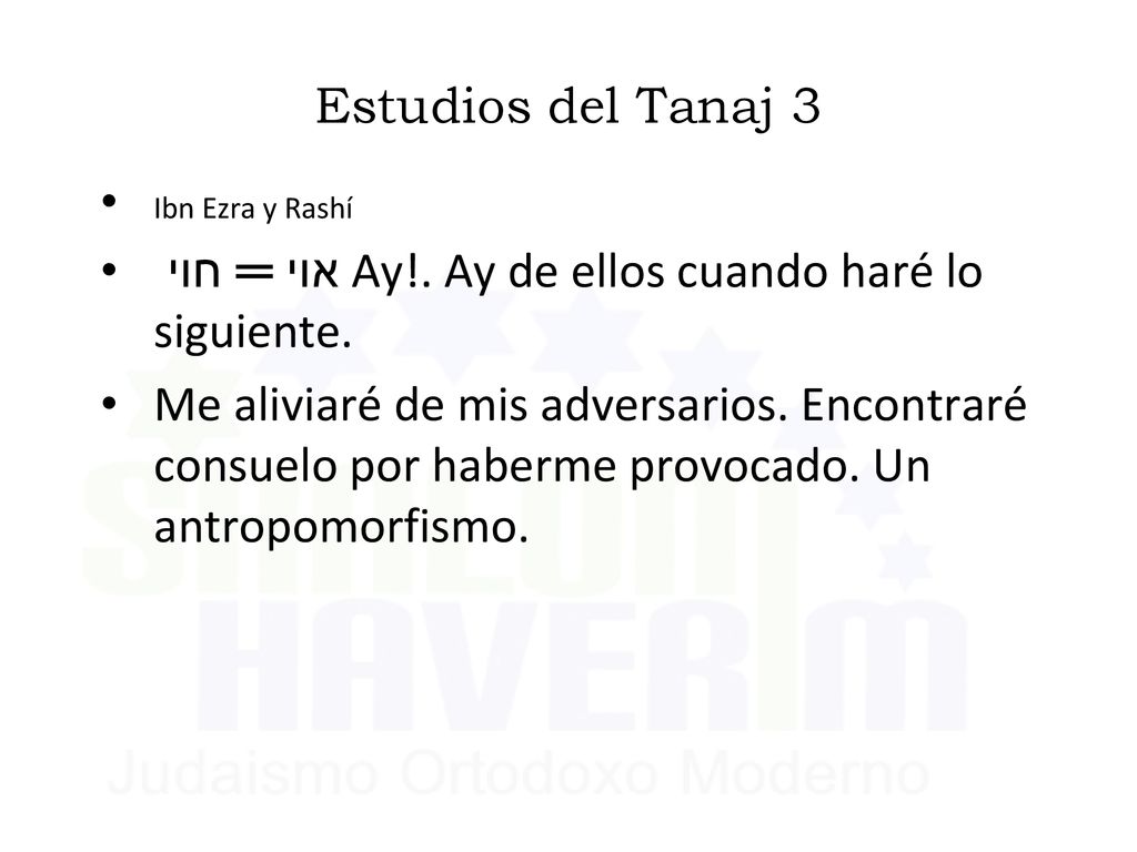 אוי ═ חוי Ay!. Ay de ellos cuando haré lo siguiente.