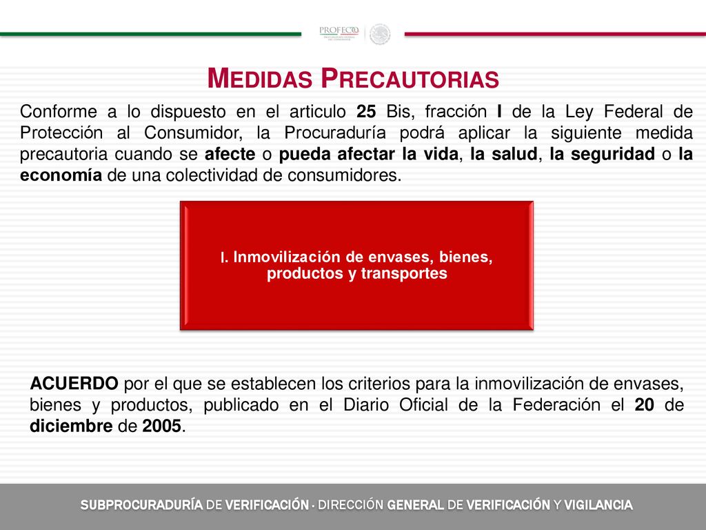 I. Inmovilización de envases, bienes, productos y transportes