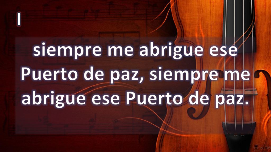 I siempre me abrigue ese Puerto de paz, siempre me abrigue ese Puerto de paz.